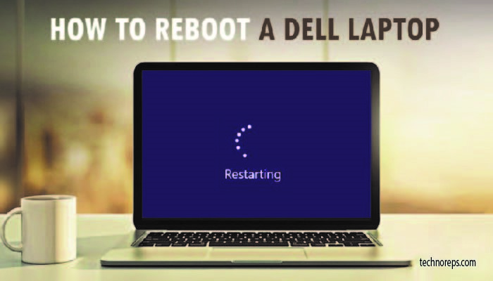 A Comprehensive Guide for How to Restart Dell Laptop Users