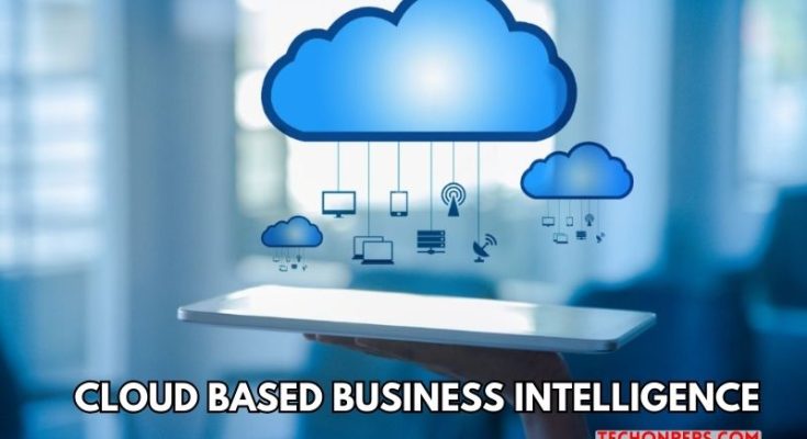 Cloud Based Business Intelligence