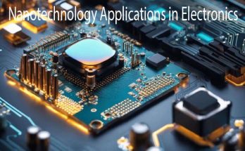 Nanotechnology Applications in Electronics